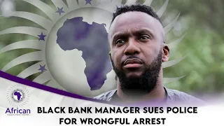 Black Bank Manager Sues Police For Discrimination & False Accusation