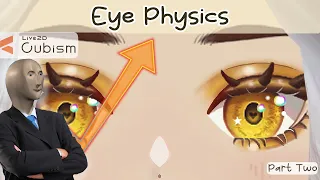 【HOW TO: Live2d Eye Physics】Eye Rigging Physics & Jiggles! Easy step-by-step guide! Ep3 Part Two ꕥ