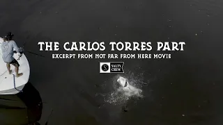 The Carlos Torres Part, Excerpt from Not Far From Here Surfing and Fishing Film