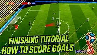 FIFA 18 WORLD CUP FINISHING TUTORIAL - SECRET SHOOTING TIPS & TRICKS - HOW TO SCORE GOALS
