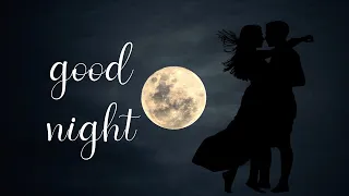 good night MY LOVE #lovemessage / Send This Video To Someone You Love