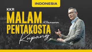 Indonesia | KKR Malam Pentakosta Kupang - Ps. Philip Mantofa (Official GMS Church)