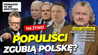 Populiści zgubią Polskę? Gość: Kazimierz Krupa, ekonomista, komentator gospodarczy