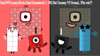 Official BackWPUncannyBlocks Band Remastered (1-100) But Uncanny VS Normal...Who win??