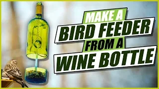 Bottle Cutter Club - Project #9 Making a bird feeder out of an empty wine glass bottle