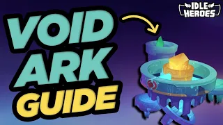 Idle heroes - Void Ark Guide for F2P & Early Game Players