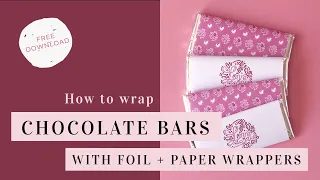 How to Wrap Chocolate Bars with Foil + Printable Wrappers