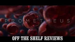 Prometheus Review - Off The Shelf Reviews