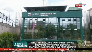 Internet providers, sinisingil ng NTC sa kanilang kabiguan na pigilan ang child pornography | SONA