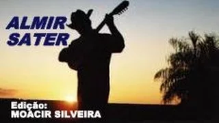 UM  VIOLEIRO TOCA (letra e vídeo) com ALMIR SATER, vídeo MOACIR SILVEIRA