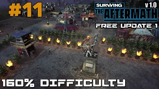 SURVIVING THE AFTERMATH // FREE UPDATE 1 // 160% DIFFICULTY // COLONY BUILDER // #11