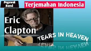 Tears In Heaven (Lyrics) - Eric Clapton| Lirik Terjemahan Indonesia
