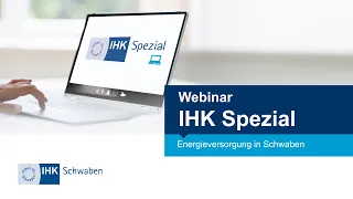 IHK Spezial Webinar: Energieversorgung in Schwaben