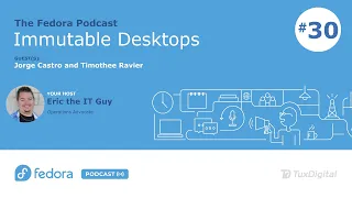 Silverblue and Immutable Desktops | Fedora Podcast 30