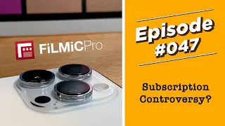 Breaking Down the FiLMiC PRO Subscription Controversy | Almost Pro • Ep 047