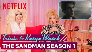 Drag Queens Trixie Mattel & Katya React to The Sandman | I Like to Watch | Netflix