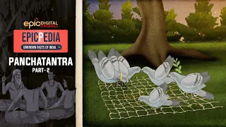 Panchatantra - Part 2 | EPICPEDIA - Unknown Facts of India | Episode 9 | EPIC Digital Originals