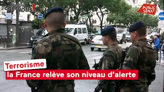 Terrorisme : la France relève son niveau d'alerte