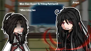 「Wen Clan React To Yiling Patriarch 」(most part) + Wang Lingjiao (⁠◡⁠ ⁠ω⁠ ⁠◡⁠)♡♡