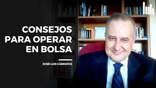 CONSEJOS para OPERAR en BOLSA | Clase con JOSÉ LUIS CÁRPATOS