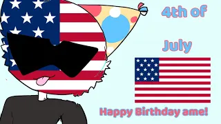 It’s your birthday today!/america 4th of July/countryhumans