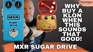 MXR Sugar Drive - Why Buy A Klon When This Sounds So Good!