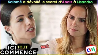 Ici tout commence (spoiler) : Salomé a dévoilé le secret d’Anaïs à Lisandro