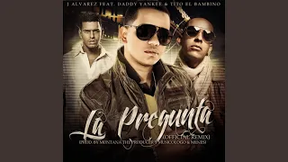 La Pregunta Remix (feat. Tito El Bambino & Daddy Yankee)
