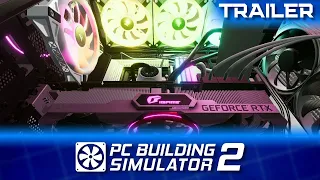 PC Building Simulator 2 Trailer