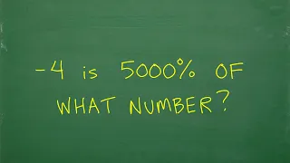 -4 is 5000% of what number? Let’s solve the percent problem step-by-step…