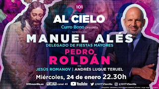 🔴 AL CIELO #46 - 24 enero | Programa con el delegado de Fiestas Mayores, Manuel Alés, y Pedro Roldán