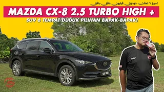 MAZDA CX-8 2.5 TURBO HIGH + | PILIHAN BAPAK-BAPAK RANGGI BERSELUAR YANKEE