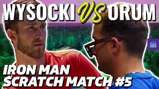 2022 Iron Man Scratch Match Ep. 5 Part 1 | Ricky Wysocki VS Matt Orum | PDGA Champions Cup