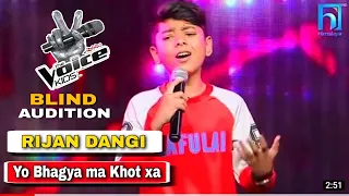 RIJAN DANGI - "Yo Bhagya Ma Khot Xa" Blind Audition || The Voice Of Kids Season 2