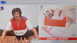 Srecko Jovovic - Anuska, Anuska, sakrio se mis - (Audio 1983)