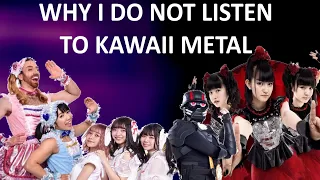 Why I Don't Listen To Kawaii Metal