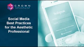 Social Media Best Practices for the Aesthetic Professional