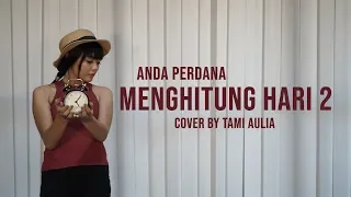 Menghitung Hari 2 cover by Tami Aulia LIve Acoustic #AndaPerdana