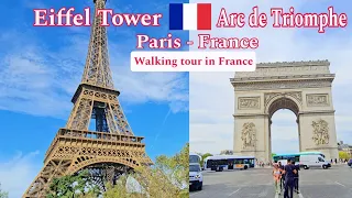 🇨🇵 Tháp Eiffel Paris | Khải Hoàn Môn | Walking Tour In Paris| Eiffel Tower| Arc de Triomphe| France