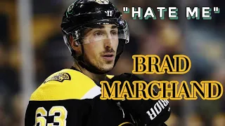 Brad Marchand - "HATE ME"