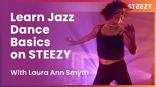 Learn Beginner Jazz Dance with Laura Ann Smyth on STEEZY Studio | STEEZY.CO