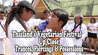 Phuket Vegetarian Festival Thailand up close. Piercings, trances and possessions เทศกาลกินเจ