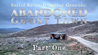 ABANDONED Town: Site of Murders & Serial Killer Dumping Grounds? | PART 1