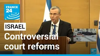 Israel justice minister presents controversial court reforms • FRANCE 24 English