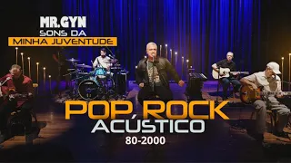 Mr. Gyn - Sons Da Minha Juventude Acústico - Parte 1 (Playlist Nostálgica do Pop/Rock Brasil)