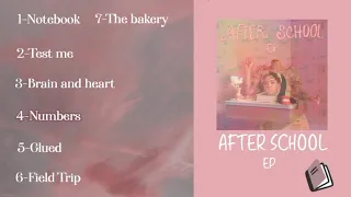 After School ep (FULL ALBUM)