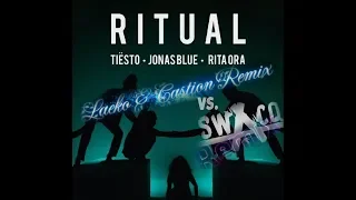 Tiësto, Jonas Blue, Rita Ora - Ritual (Laeko & Castion Remix vs. SWACQ Remix)