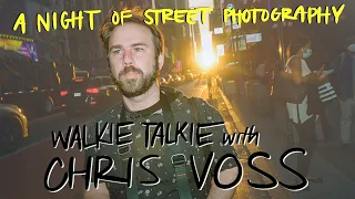 NYC Street Photography at Night // Walkie Talkie with Chris Voss