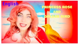 Princess Rose and the Golden Bird / Fairy Tales in English / Bedtime Stories / Kids Stories