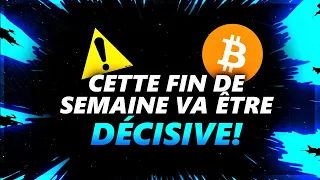 BITCOIN : CETTE FIN DE SEMAINE VA ÊTRE DÉCISIVE ! 😨